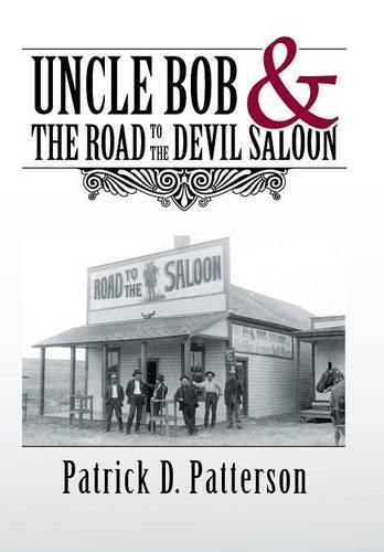 Cover image for UNCLE BOB & The Road to the Devil Saloon