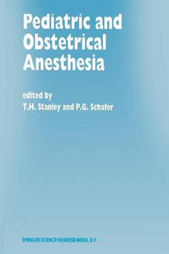 Cover image for Pediatric and Obstetrical Anesthesia: Papers presented at the 40th Annual Postgraduate Course in Anesthesiology, February 1995