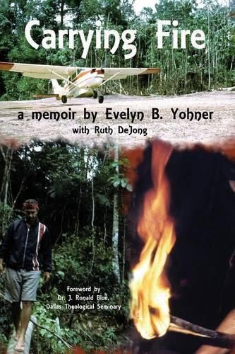 Cover image for Carrying Fire: A Memoir by Evelyn B. Yohner