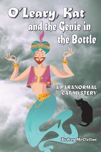 Cover image for O'Leary, Kat and the Genie in the Bottle: A paranormal cat mystery