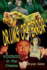 Cover image for Drums of Terror: Voodoo in the Cinema