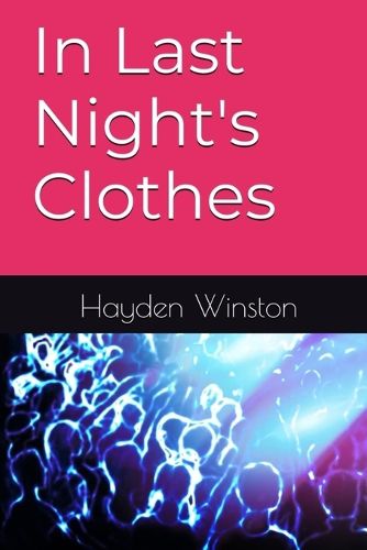 Cover image for In Last Night's Clothes