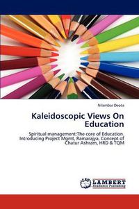 Cover image for Kaleidoscopic Views On Education