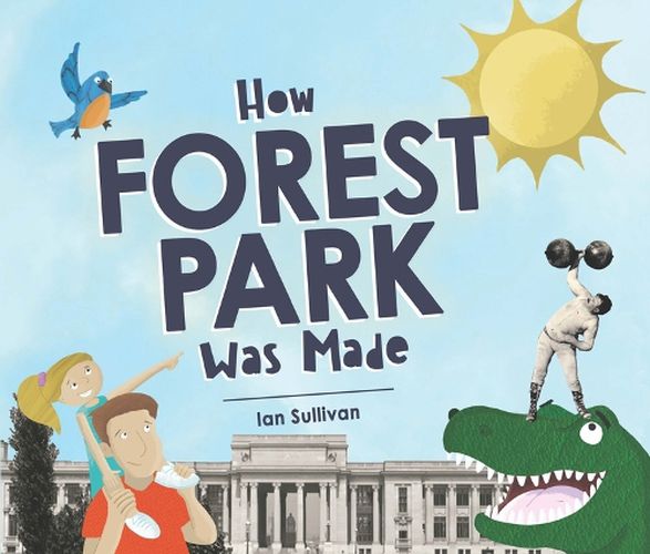 Cover image for How Forest Park Was Made