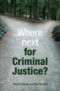 Cover image for Where next for criminal justice?