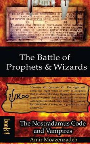 Cover image for The Battle of Prophets and Wizards: Book 1: The Nostradamus Code and Vampires