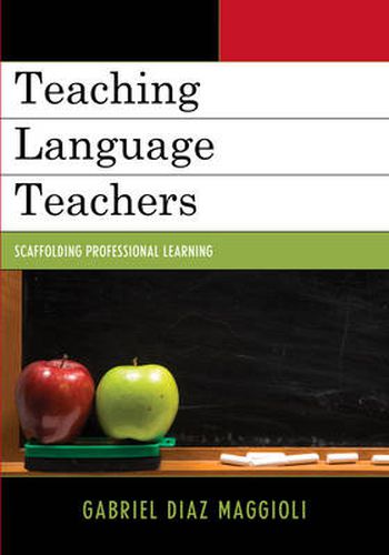 Cover image for Teaching Language Teachers: Scaffolding Professional Learning