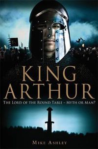 Cover image for A Brief History of King Arthur