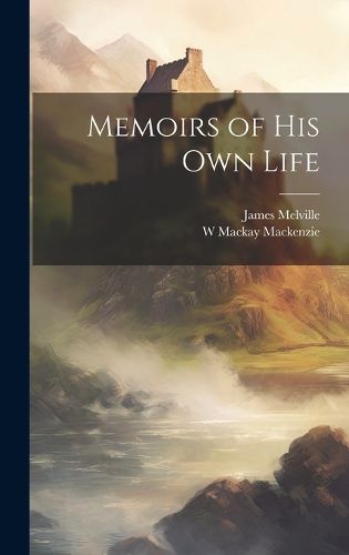 Cover image for Memoirs of his own Life