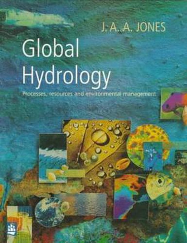 Cover image for Global Hydrology: Processes, Resources and Environmental Management