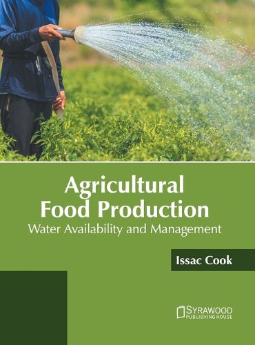 Cover image for Agricultural Food Production: Water Availability and Management
