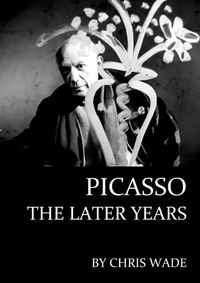 Cover image for Picasso: The Later Years