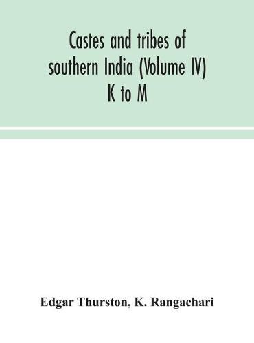 Castes and tribes of southern India (Volume IV) K to M