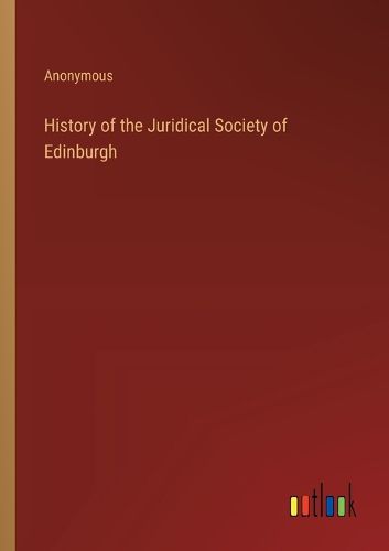 History of the Juridical Society of Edinburgh