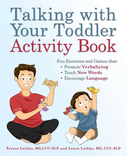 Cover image for Talking With Your Toddler Activity Book: Fun Exercises and Games That Promote Verbalizing, Teach New Words and Encourage Language