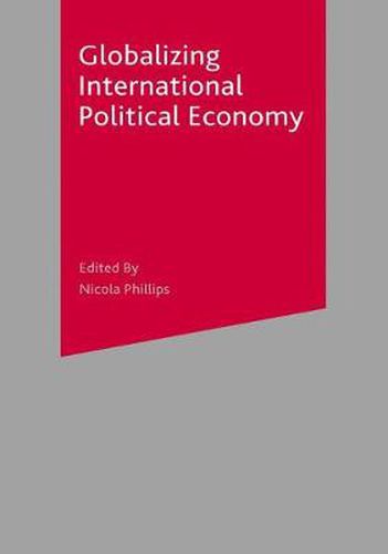 Cover image for Globalizing International Political Economy