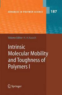 Cover image for Intrinsic Molecular Mobility and Toughness of Polymers I