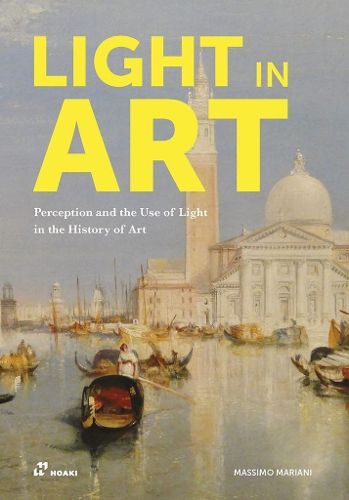 Cover image for Light in Art: Perception and the Use of Light in the History of Art