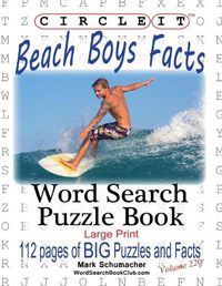 Cover image for Circle It, Beach Boys Facts, Word Search, Puzzle Book