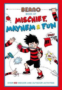 Cover image for Beano Book of Mischief, Mayhem and Fun