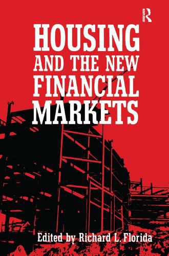 Housing and the New Financial Markets