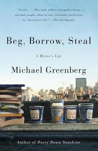 Cover image for Beg, Borrow, Steal: A Writer's Life