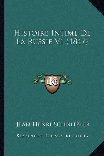 Histoire Intime de La Russie V1 (1847)