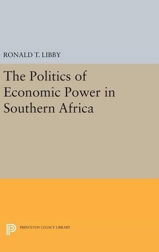 Cover image for The Politics of Economic Power in Southern Africa