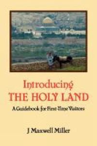 Cover image for Introducing the Holy Land: A Guidebook for First-Time Visitors