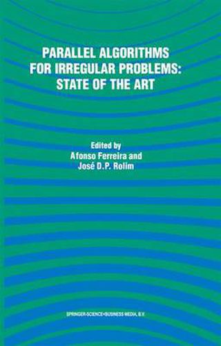 Cover image for Parallel Algorithms for Irregular Problems: State of the Art