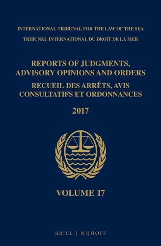 Cover image for Reports of Judgments, Advisory Opinions and Orders/ Receuil des arrets, avis consultatifs et ordonnances, Volume 17 (2017)