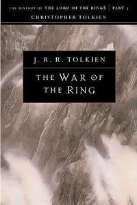 Cover image for The War of the Ring: The History of the Lord of the Rings, Part Three