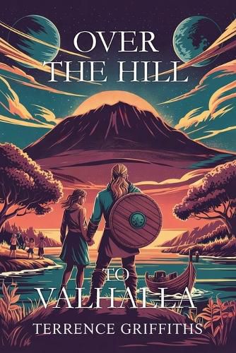 Cover image for Over the Hill to Valhalla