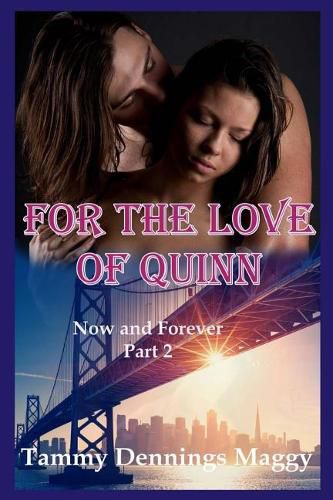 Cover image for For the Love of Quinn (Now and Forever Part 2)