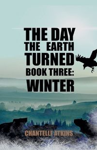 Cover image for The Day The Earth Turned Book Three