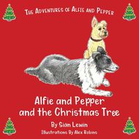 Cover image for Alfie and Pepper and the Christmas Tree