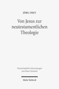 Cover image for Von Jesus zur neutestamentlichen Theologie: Kleine Schriften II