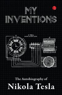 Cover image for MY INVENTIONS