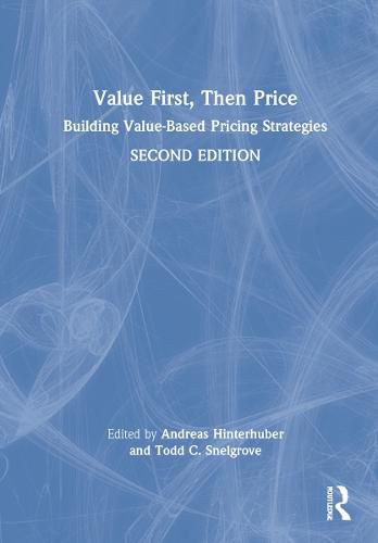 Cover image for Value First, Then Price: Building Value-Based Pricing Strategies