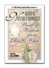 Cover image for God'S Nutritionist: Pearls of Wisdom from Ellen G. White