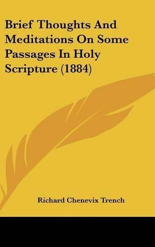 Cover image for Brief Thoughts and Meditations on Some Passages in Holy Scripture (1884)