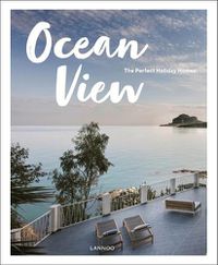Cover image for Ocean View: The Perfect Holiday Homes; Nature Retreats Vol. II