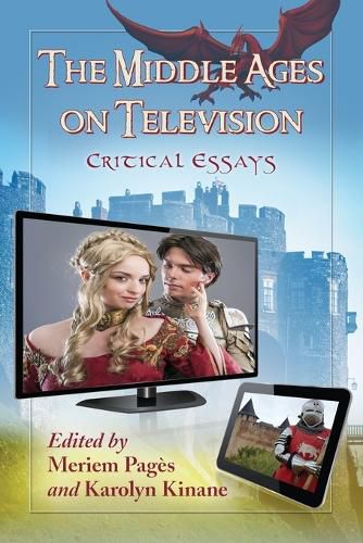 Cover image for The Middle Ages on Television: Critical Essays
