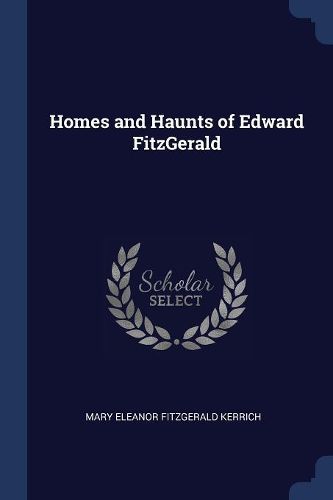 Cover image for Homes and Haunts of Edward Fitzgerald