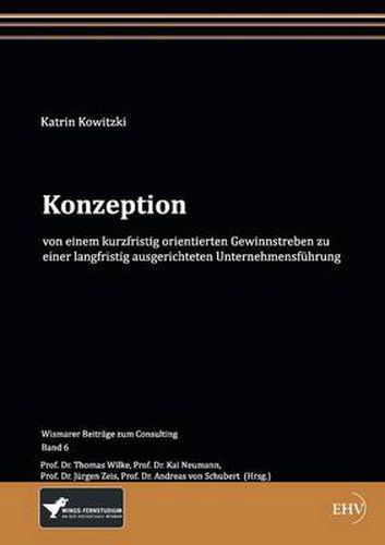 Cover image for Konzeption von einem kurzfristig orientierten Gewinnstreben zu einer langfristig ausgerichteten Unternehmensfuhrung