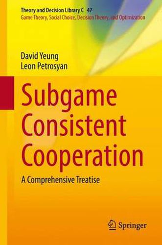 Cover image for Subgame Consistent Cooperation: A Comprehensive Treatise