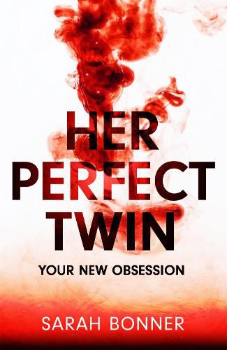 Cover image for Her Perfect Twin: The must-read can't-look-away thriller of 2022