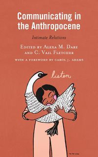 Cover image for Communicating in the Anthropocene: Intimate Relations