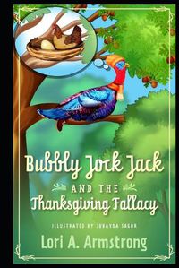 Cover image for Bubbly Jock Jack and the Thanksgiving Fallacy