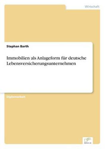 Cover image for Immobilien als Anlageform fur deutsche Lebensversicherungsunternehmen